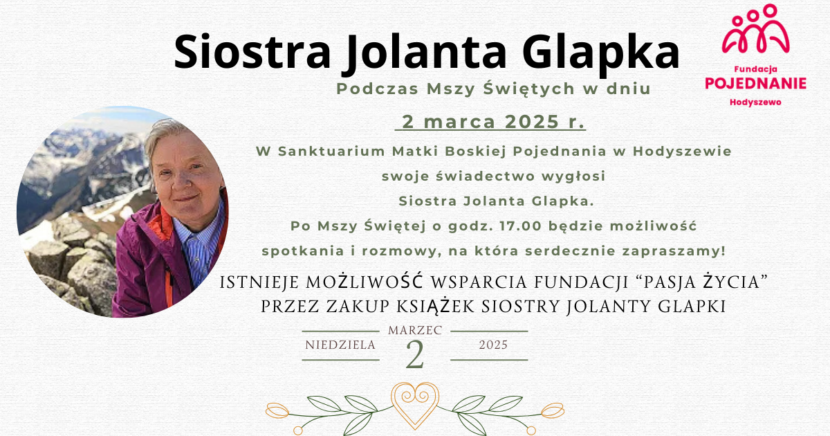 Plakat zapowiadający świadectwo siostry Jolanty Glapki podczas Mszy Świętych 2 marca 2025 roku w sanktuarium w Hodyszewie oraz spotkanie po Mszy o godz. 17.00.