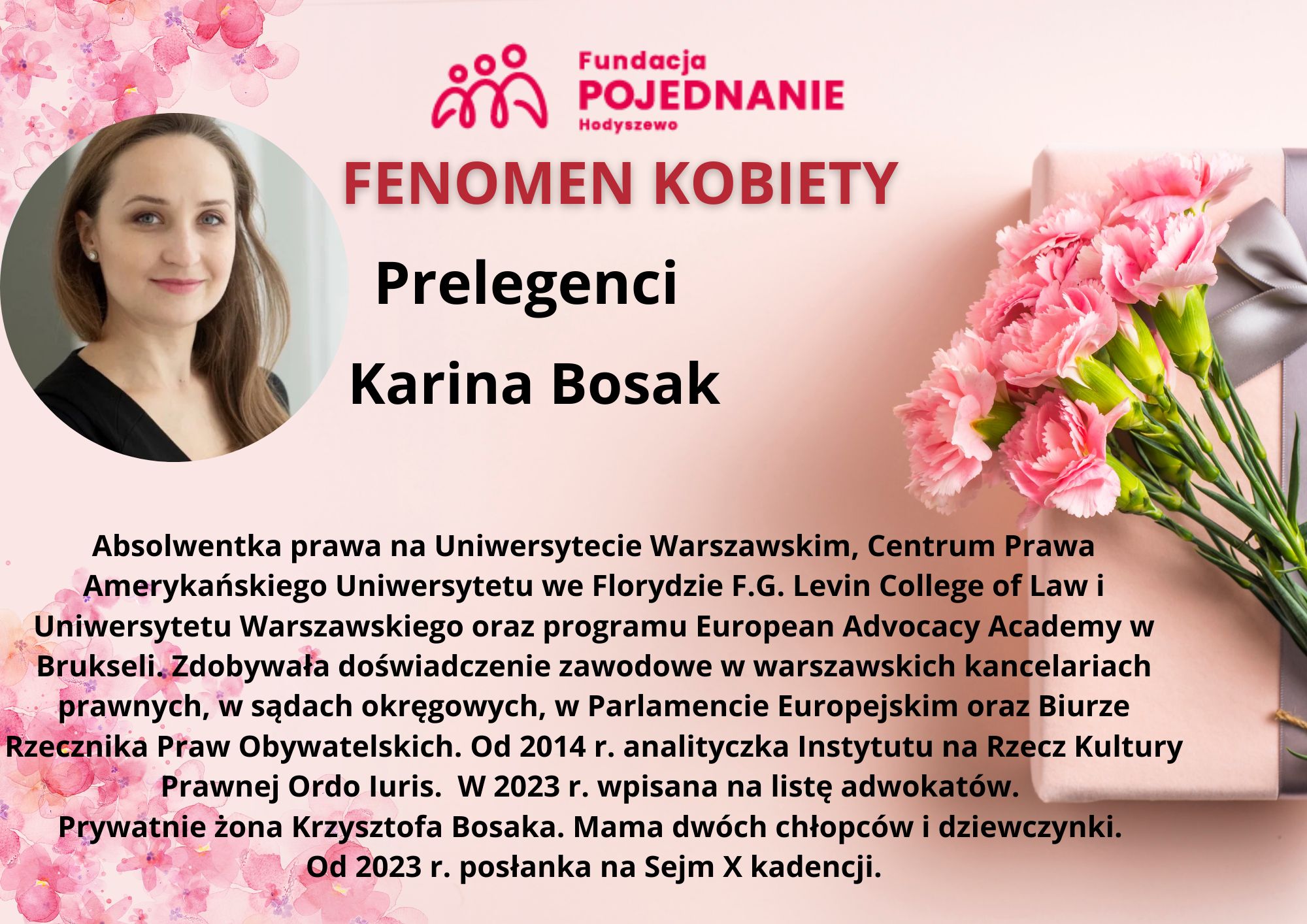 Plakat informujący o prelegentce na spotkaniu „Fenomen Kobiety”. Na plakacie znajduje się zdjęcie kobiety oraz krótki opis jej doświadczeń zawodowych i osiągnięć. W prawym górnym rogu logo Fundacji Pojednanie.