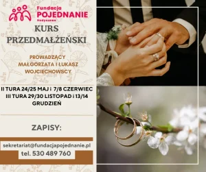 Plakat dotyczący kursu przedmałżeńskiego prowadzonego przez Małgorzatę i Łukasza Wojciechowskich. Oferta obejmuje dwie tury w maju-czwartym miesiącu oraz trzy tury w listopadzie-grudniu.