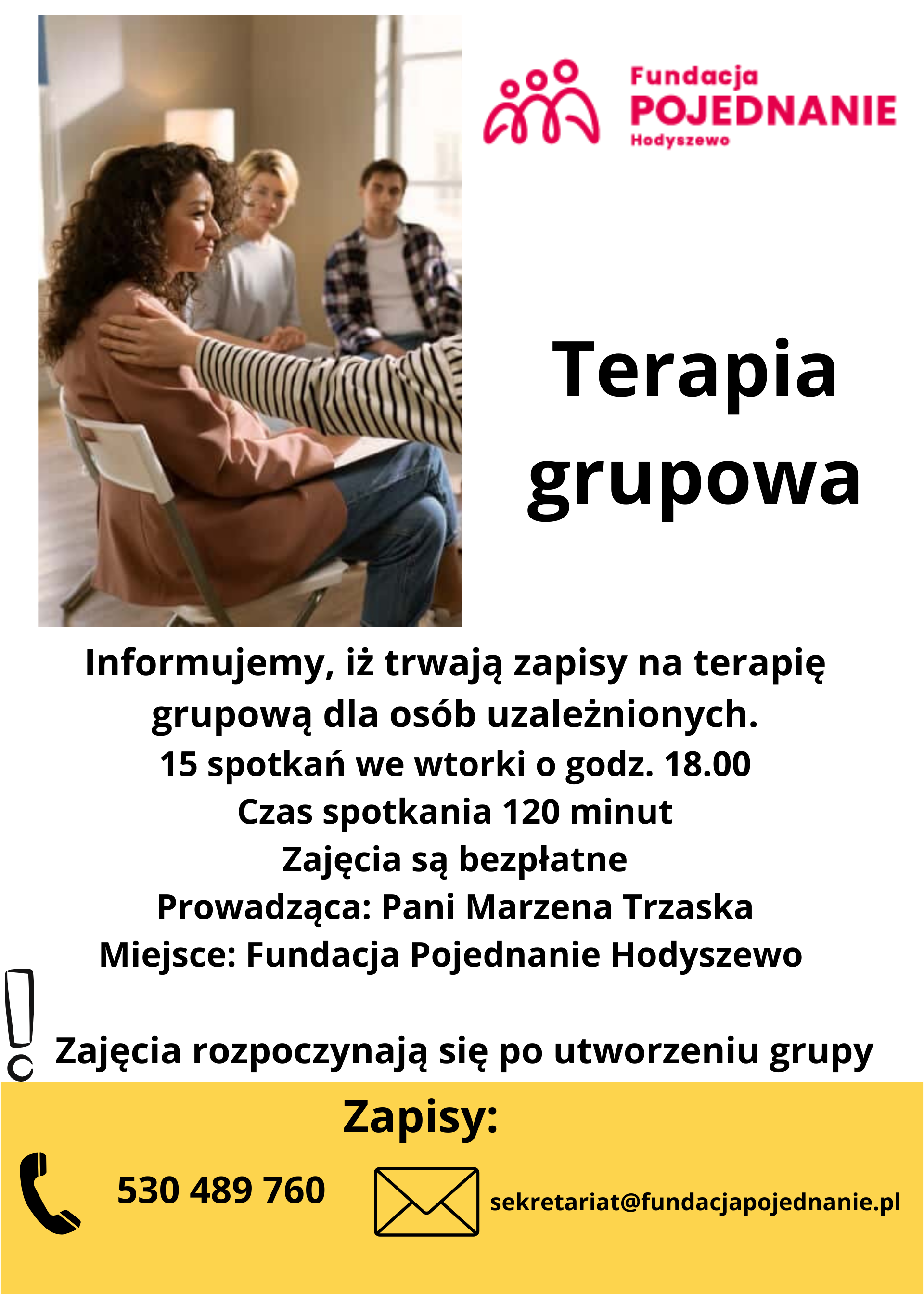 Plakat z ofertą bezpłatnej terapii grupowej prowadzonej przez Panią Marzenę Trzaskę w Fundacji Pojednanie w Hodszechowie. Spotkania we wtorki o 18:00, trwające 120 minut. Osoby zainteresowane mogą się zapisać.